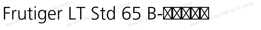 Frutiger LT Std 65 B字体转换